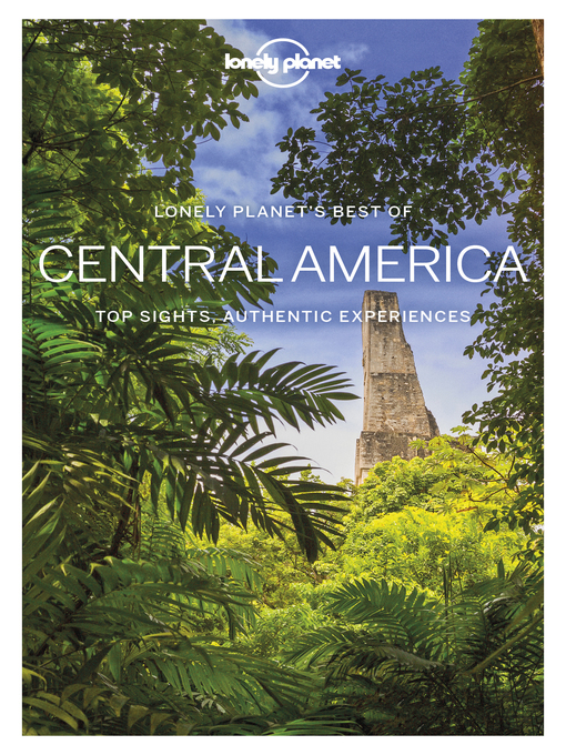 Title details for Lonely Planet Best of Central America by Ashley Harrell - Wait list